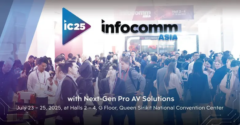 Unlock Business Potential at InfoComm Asia 2025 with Next-Gen Pro AV Solutions