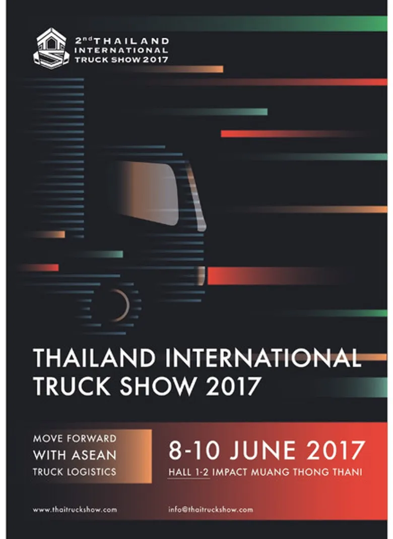 “Thailand International TRUCK SHOW 2017” งานมหกรรมแสดงรถบรรทุกเพื่อการขนส่ง ขานรับการรวมประชาคมอาเซียน