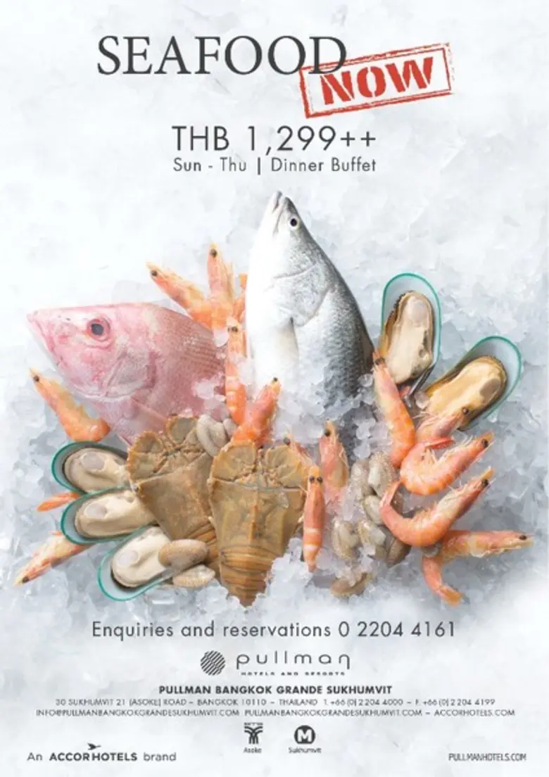 SEAFOOD NOW!-บุฟเฟต์ซีฟู๊ดมื้อค่ำวันนี้ ที่โรงแรมพูลแมน กรุงเทพฯ แกรนด์ สุขุมวิท