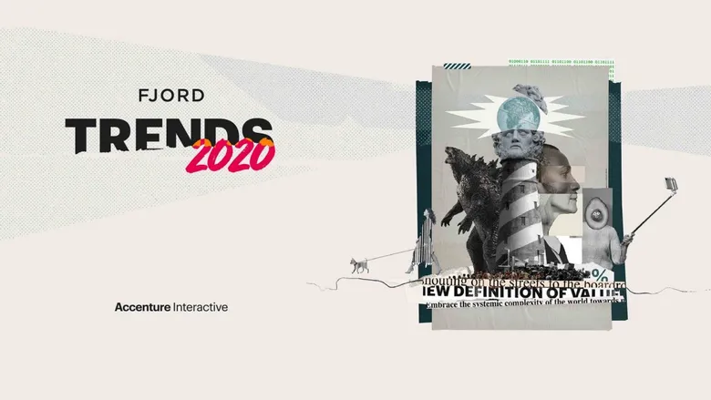 รายงาน Fjord Trends โดยเอคเซนเชอร์ อินเทอร์แอ็กทิฟ แนะธุรกิจทบทวนปัจจัยพื้นฐานรับแนวโน้มใหม่