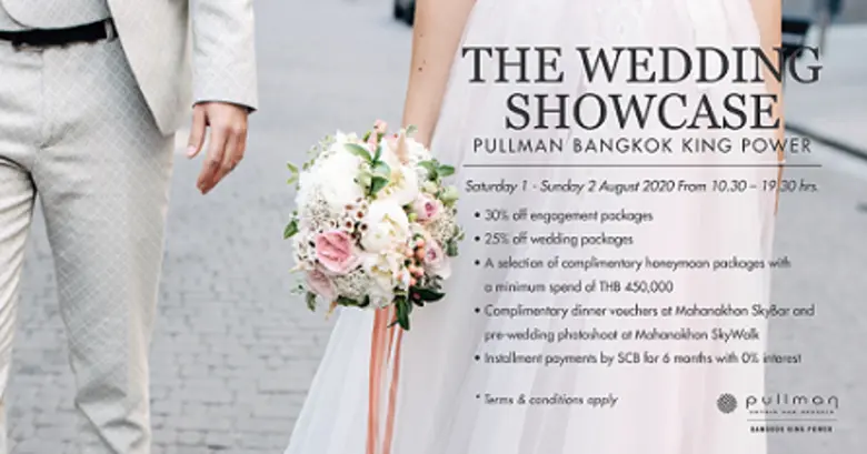 THE WEDDING SHOWCASE 2020 ณ โรงแรมพูลแมน คิง เพาเวอร์ กรุงเทพ