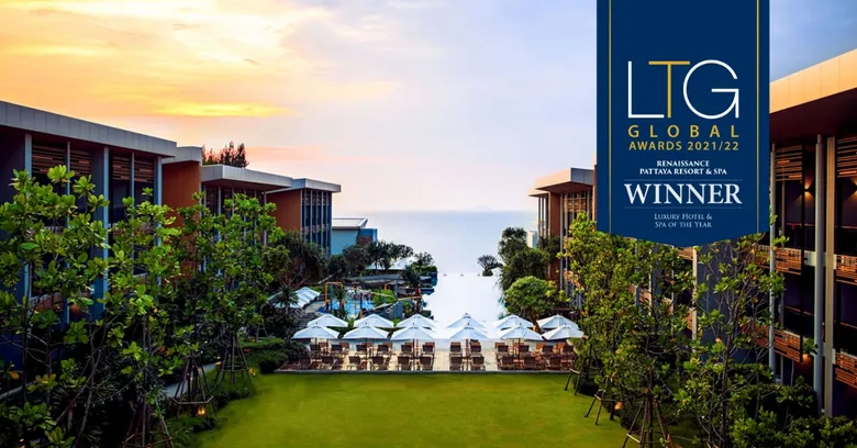 เรเนซองส์ พัทยา คว้ารางวัลโรงแรมและสปายอดเยี่ยม จาก LTG Global Awards 2021/22