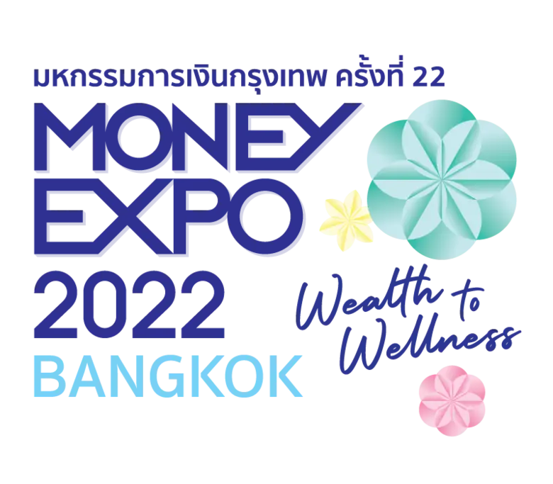 งานมหกรรมการเงินกรุงเทพ ครั้งที่ 22 Money...
