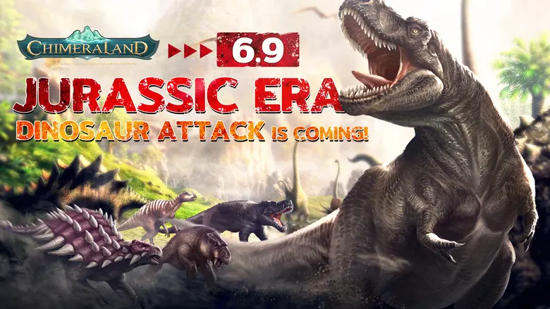 อัปเดตใหม่! ไดโนเสาร์บุก Chimeraland  Jurassic Era - Dinosaur Attack