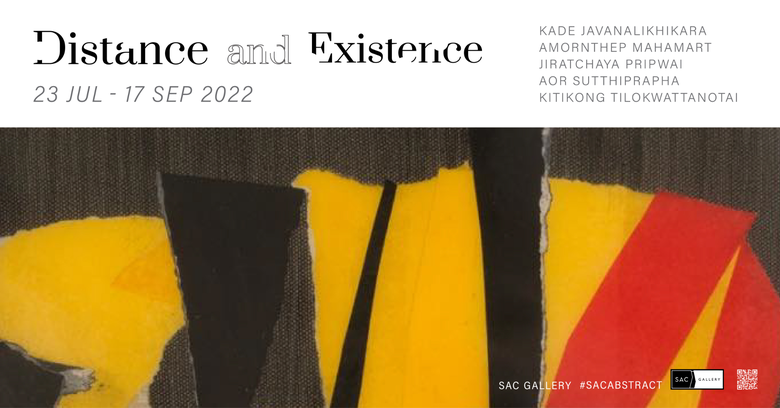 SAC Gallery ภูมิใจเสนอ นิทรรศการ Distance...