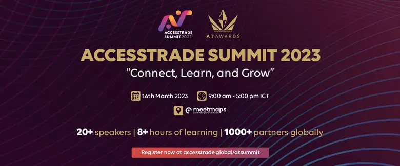 ACCESSTRADE ขอเชิญลงทะเบียนเข้าร่วมงาน ACCESSTRADE Summit 2023 #เข้าร่วมงานฟรี