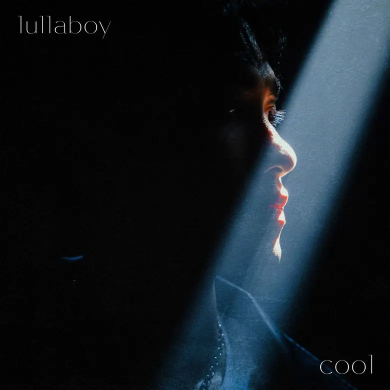 "lullaboy" ศิลปินหนุ่มเจ้าของเสียงสุดละมุน ส่งซิงเกิล "cool" บทเพลงแห่งกำลังใจให้ทุกคนยึดมั่นในเส้นทางของตัวเอง