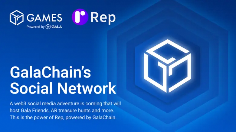 Gala Games แนะนำ Rep โซเชียลเน็ตเวิร์คแบบ Web 3 เตรียมเปิดตัวบน GalaChain