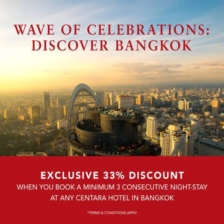 Centara Continues Its 40th Anniversary Wave of Celebrations with Enticing 'Discover Bangkok' Offer