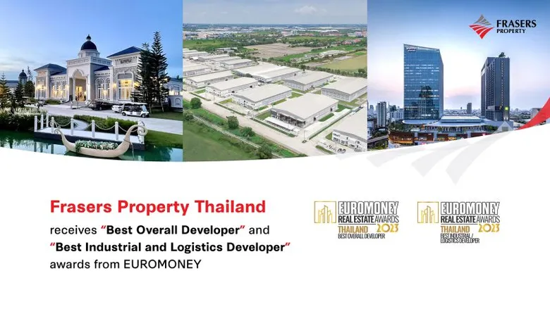 Frasers Property Thailand receives EUROMONEY awards for 'Best Overall Developer' and 'Best Industrial and Logistics Developer'