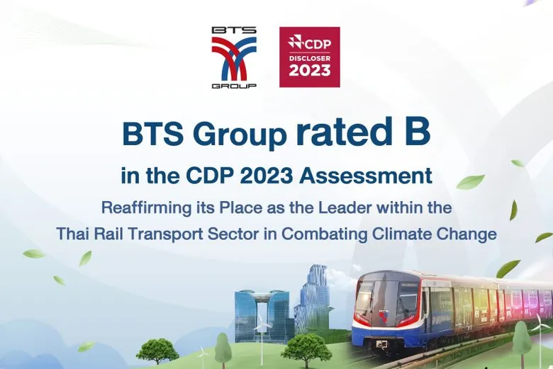 BTS Group rated "B" score in CDP Climate Change Assessment 2023:Highest within Thailand rail transport field.