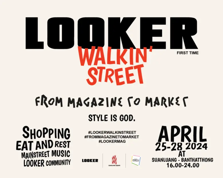 LOOKER WALKIN STREET @ สวนหลวง-บรรทัดทอง