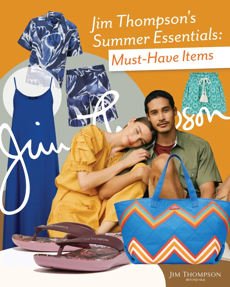 "จิม ทอมป์สัน" ส่ง Lookbook มัดรวม "Summer Essentials" สุดปัง ชวนสายแฟสาดลุคฉ่ำรับซัมเมอร์กับหลากไอเทมฮอตที่ต้องมีติดตู้