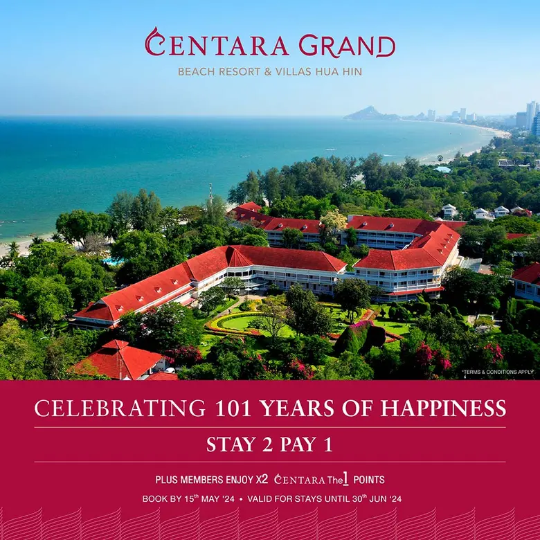 Centara Grand Beach Resort &amp; Villas Hua Hin Celebrates 101 Years with Exclusive Stay 2, Pay 1 Offer