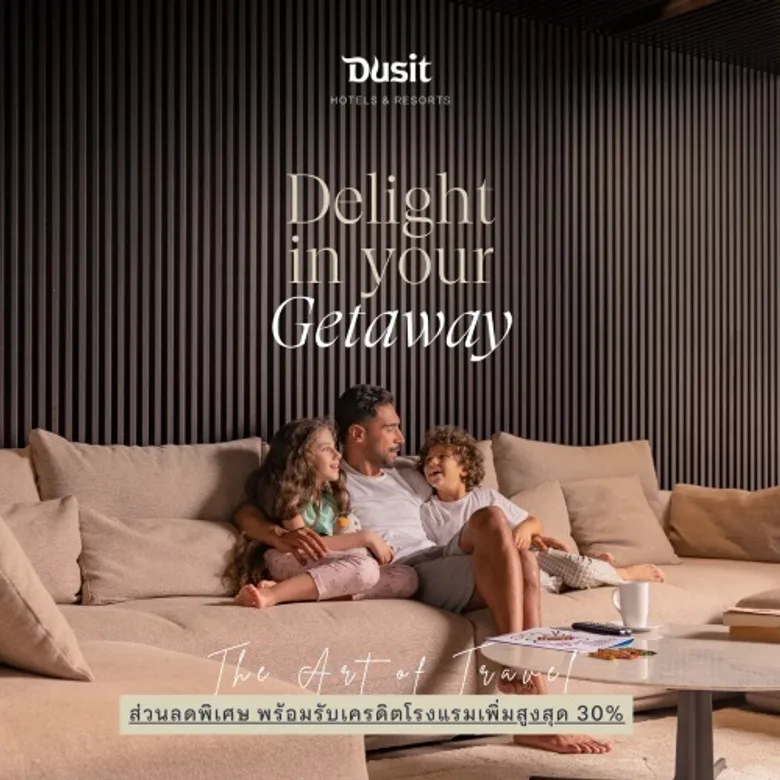 Dusit Hotels and Resorts celebrates 75 years of Thai-inspired gracious hospitality with 'The Art of Travel' campaign