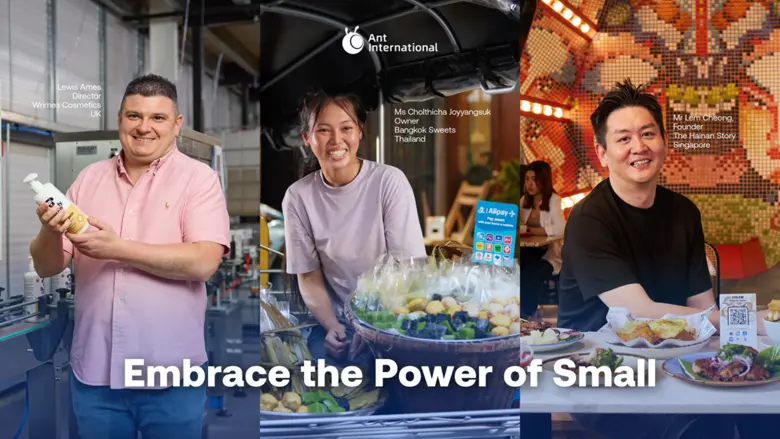 Ant International and Partners Support Almost 100 Million MSMEs, Launches Global "Embrace the Power of Small" Campaign