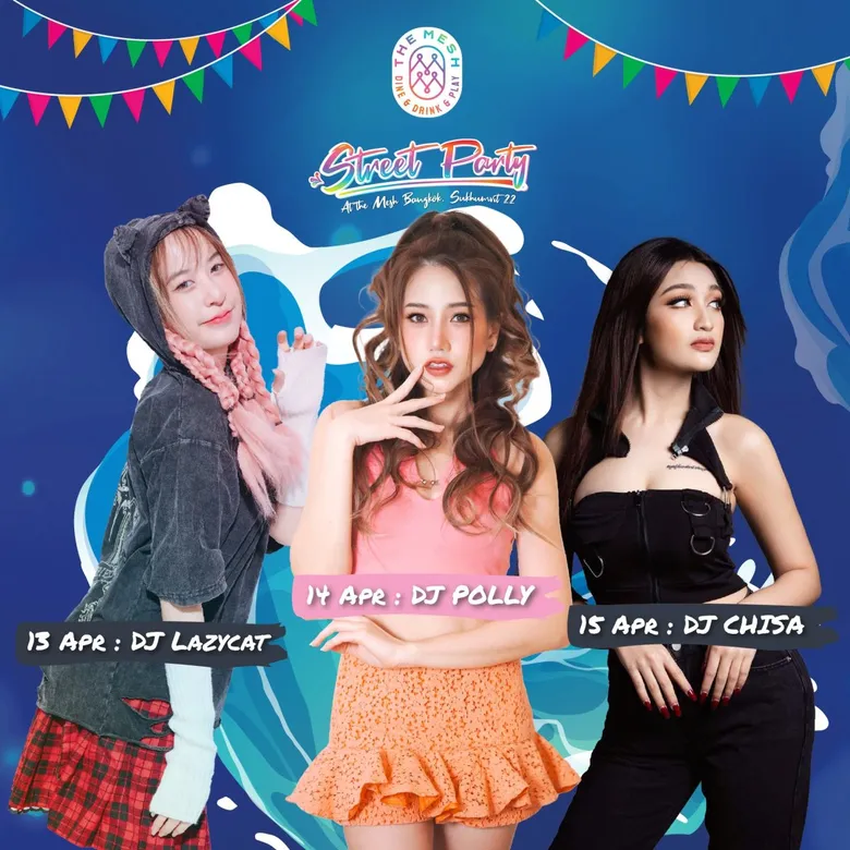 สงกรานต์นี้ มันส์ให้สุด The Mesh Street Party! ที่ เดอะ แม็ช กรุงเทพฯ สุขุมวิท 22 ปาร์ตี้สุดฉ่ำใจกลางสุขุมวิท ที่คุณไม่ควรพลาด
