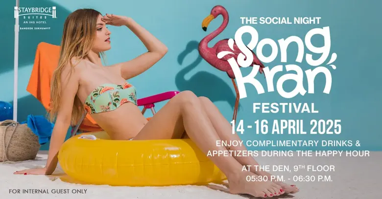 This Songkran Festival, Staybridge Suites...