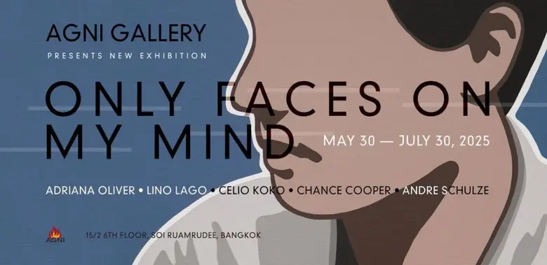 "Only Faces on My Mind" นิทรรศการใหม่ของ ...