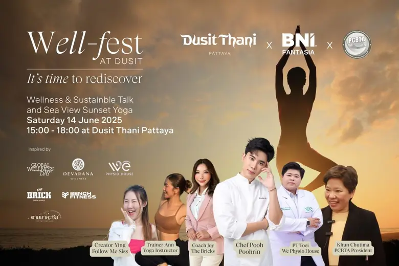 Rediscover Wellness &amp; Sustainable Living at "Well-Fest at Dusit Thani Pattaya 2025"
