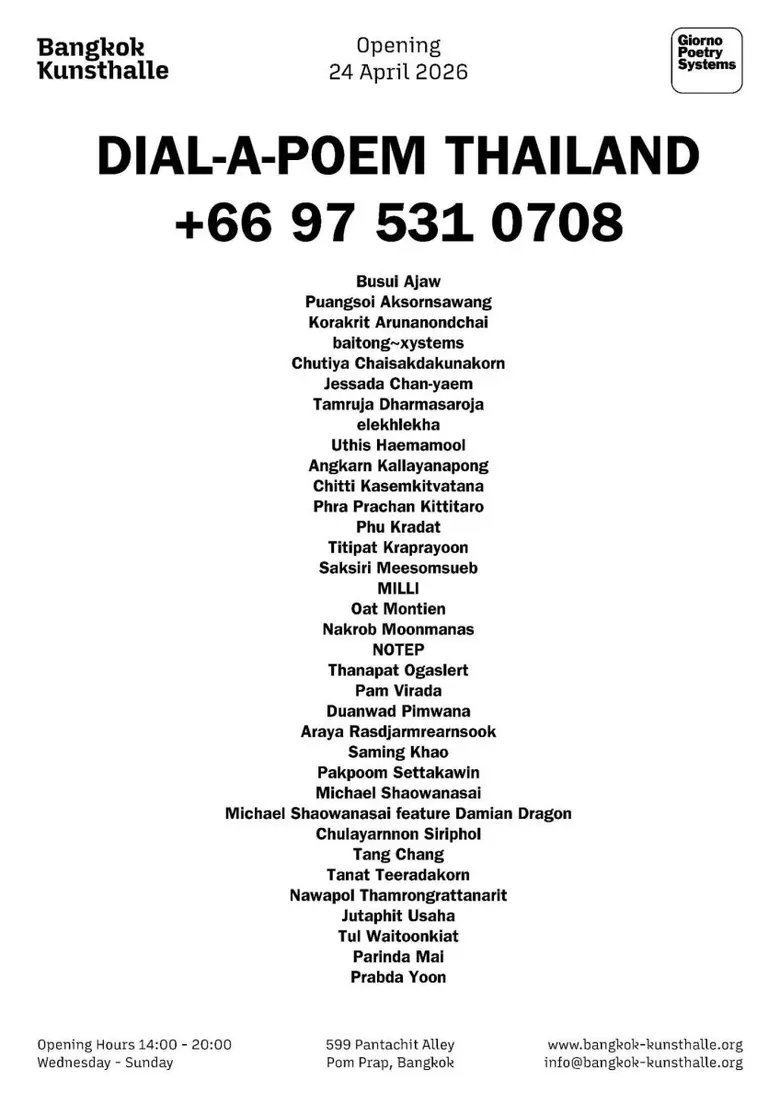 Bangkok Kunsthalle, in partnership with Giorno Poetry Systems, is proud to announce Dial-A-Poem Thailand.