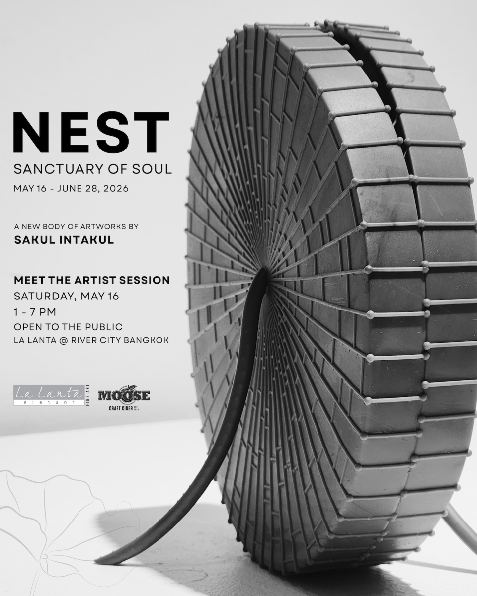 Nest: Sanctuary of the Soul Sakul Intakul La Lanta @ River City Bangkok May 16 - June 28, 2026