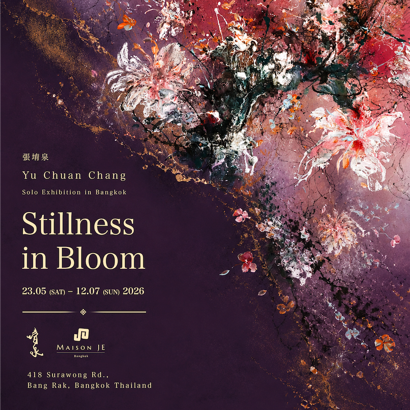 "Stillness in Bloom" ": Yu Chuan Chang's First Solo Exhibition in Thailand From Garlands to Floral Paintings that Transform Fleeting Beauty into Eternity