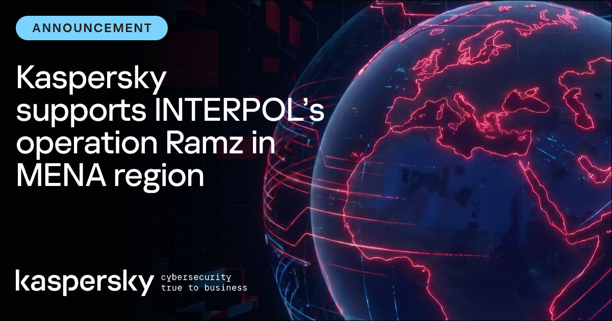 Kaspersky สนับสนุนปฏิบัติการ Ramz ของ INTERPOL จับกุมผู้กระทำผิดกว่า 200 รายในภูมิภาคตะวันออกกลางและแอฟริกาเหนือ