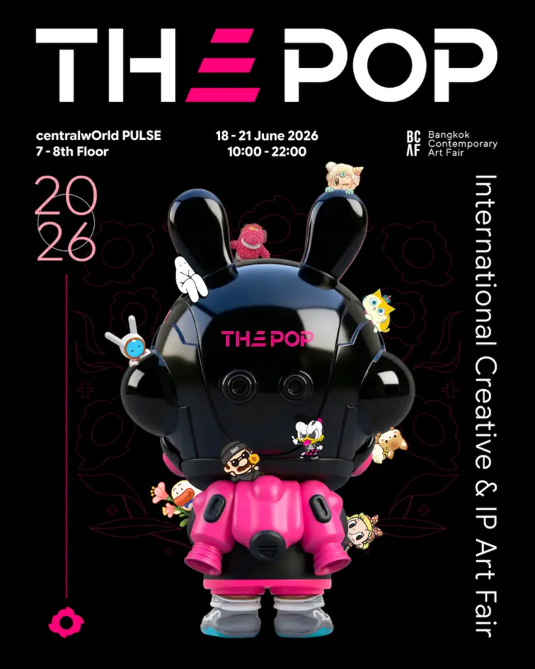 Bangkok Contemporary Art Fair Launches THE POP 2026Thailand's First International Creative & IP Art Fair Brings Together 60+ Artists from Across Asia — and Positions Bangkok as the Region's Next Creative Capital