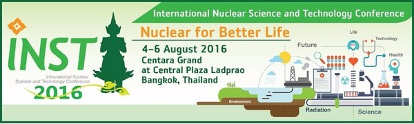 การประชุมนานาชาติด้านวิทยาศาสตร์และเทคโนโลยีนิวเคลียร์ ประจำปี 2559 ในวันที่ 4 - 6 สิงหาคม 2559