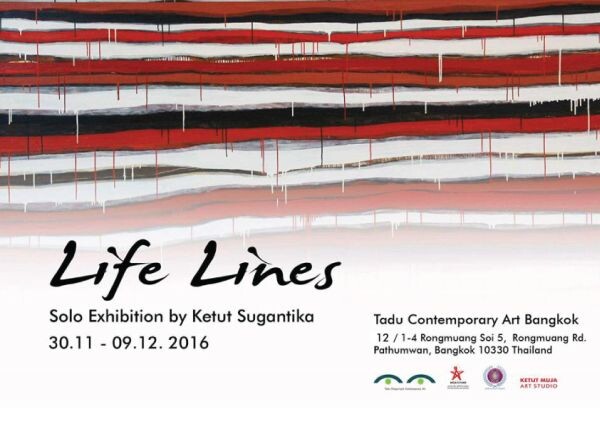 นิทรรศการ “เส้นชีวิต” Life’s LINE ศิลปิน KetutSugantikaLekung (คีตัท สุกันติกะ เลกุง) บาหลี อินโดนีเซีย