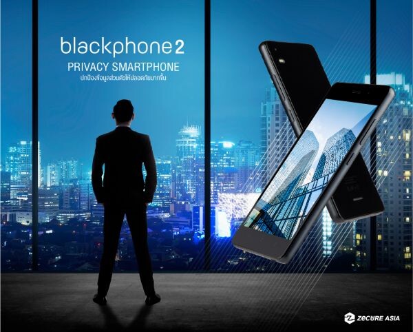 ซีเคียว เอเชีย แนะนำ blackphone2 ไพรเวซี่สมาร์ทโฟน ที่มาพร้อมกับระบบปกป้องข้อมูลที่ดีที่สุดในโลก