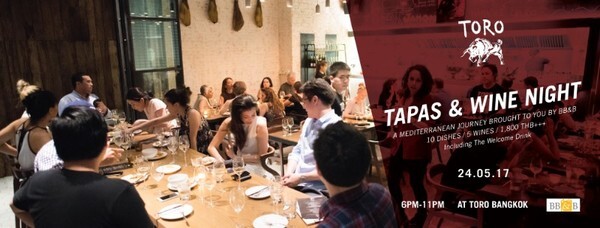 TORO BANGKOK ร่วมกับ BB&B เชิญคุณสัมผัสประสบการณ์ TAPAS & WINE PAIRING ในงาน TAPAS & WINE NIGHT,A MEDITE RRANEAN JOURNEY BROUGHT TO YOU BY BB&B