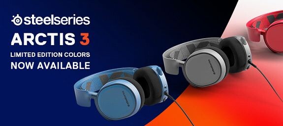 SteelSeries เปิดตัว Arctis 3 Limited Edition Colors 3 สีสันใหม่ที่บ่งบอกความเป็นคุณ!