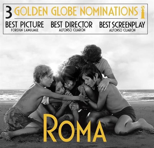 ROMA เข้าชิง 3 รางวัลลูกโลกทองคำ สื่อโซเชี่ยลสงสัยกันทั้งโลก ทำไมหนังเยี่ยมลูกโลกทองคำ ไม่มีชื่อ ROMA