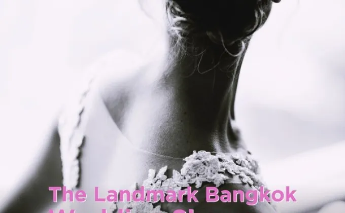 THE LANDMARK BANGKOK WEDDING SHOWCASE