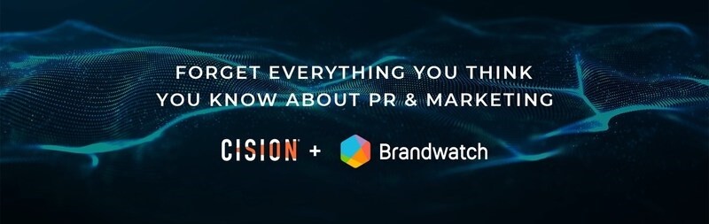Cision Brings PR, Social Media Management and Digital Consumer Intelligence Together with Category-Defining Acquisition of Brandwatch