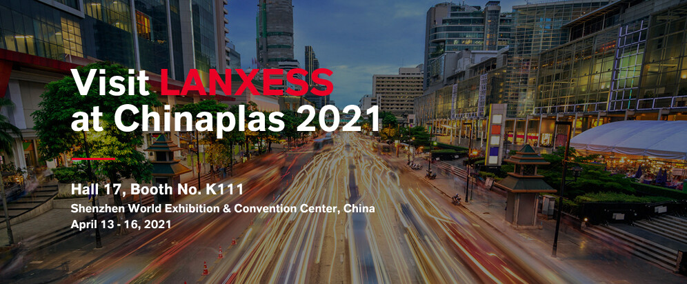 แลนเซสส์ (LANXESS) ร่วมงานแสดงผลิตภัณฑ์ CHINAPLAS 2021
