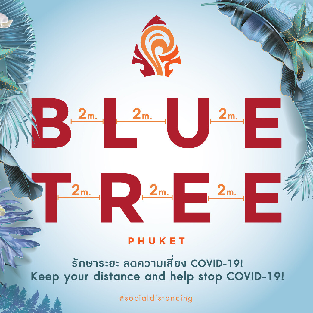 Blue Tree Phuket temporarily closes as a precaution due to the recent COVID outbreak and to support the local community