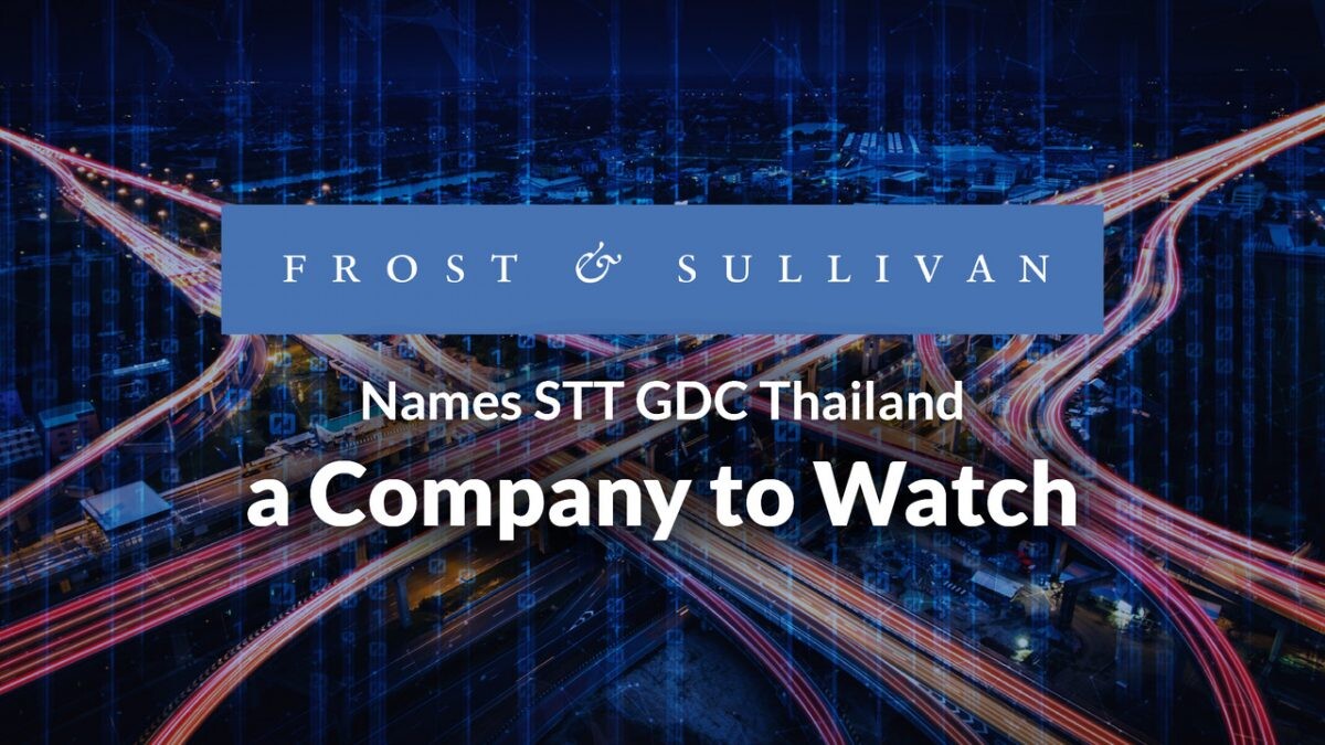 ฟรอสต์ แอนด์ ซัลลิแวน ประกาศให้ 'เอสทีที จีดีซี ประเทศไทย' เป็นบริษัทที่น่าจับตามองที่สุดในธุรกิจดาต้าเซ็นเตอร์