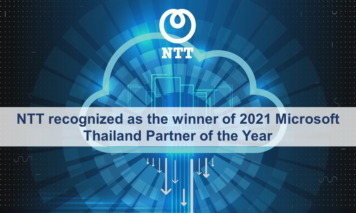 NTT recognized as the winner of 2021 Microsoft Thailand Partner of the Year Award