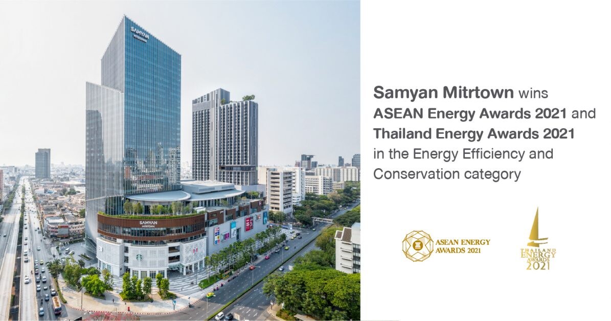 FPT's Samyan Mitrtown recognized by ASEAN Energy Awards 2021 for best practices in energy efficiency and conservation