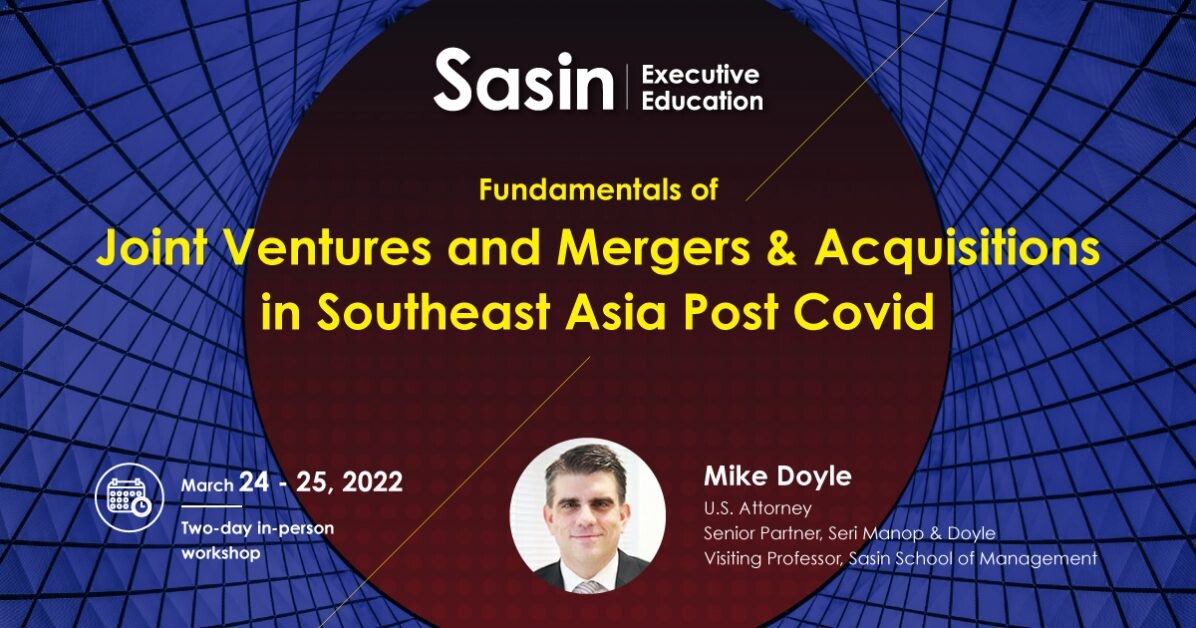 Course ใหม่ จากศศินทร์ หลักสูตรระยะสั้น (24-25 มีนาคม 2565) "Fundamentals of Joint Ventures and Mergers & Acquisitions  in Southeast Asia Post Covid"