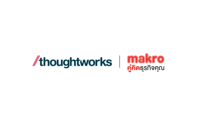 แม็คโครเลือก Thoughtworks เป็นพันธมิตรทางด้านดิจิทัลเทคโนโลยี