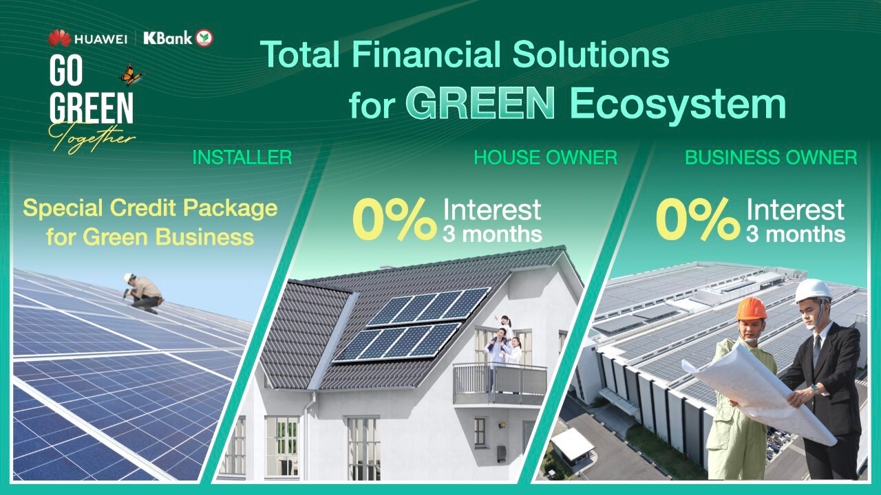 KBank Partners with Huawei to Launch Green Society Loan, Aiming to Save the Planet and Deploy Solar Rooftop in 30,000 Houses