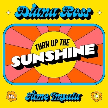 การโคจรกับมาพบกันครั้งแรกของ "Diana Ross" และ "Tame Impala" ในซิงเกิลฟีลกู้ดต้อนรับซัมเมอร์ "Turn Up The Sunshine"