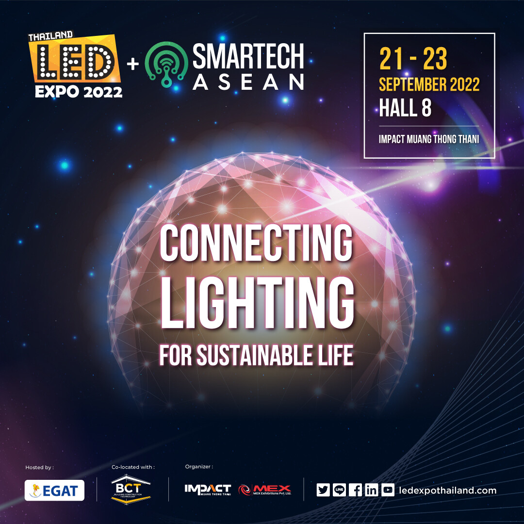 เตรียมพบกับงานแสดงสินค้าด้านพลังงานและแสงสว่างอัจฉริยะ LED Expo Thailand + SMARTECH ASEAN 2022 บนพื้นที่จริง 21-23 กันยายน ศกนี้ ที่ อิมแพ็ค เมืองทองธานี