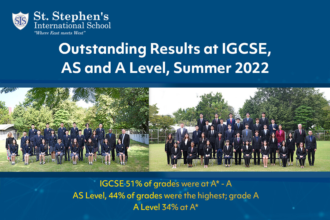 ร.ร.นานาชาติเซนต์สตีเฟ่นส์ (กรุงเทพฯ) เผย นักเรียนในระดับชั้น Year 11, 12 และ 13 ทำคะแนนสอบ IGCSE, AS และ A Level ยอดเยี่ยม!