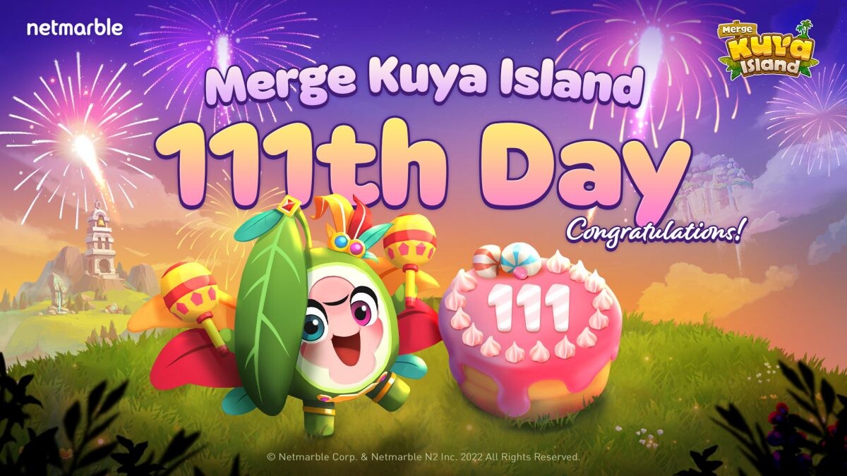 ร่วมสนุกไปกับกิจกรรมสุดพิเศษฉลองเปิดให้บริการครบ 111 วัน  ในเกมสุดคิวท์ Merge Kuya Island !