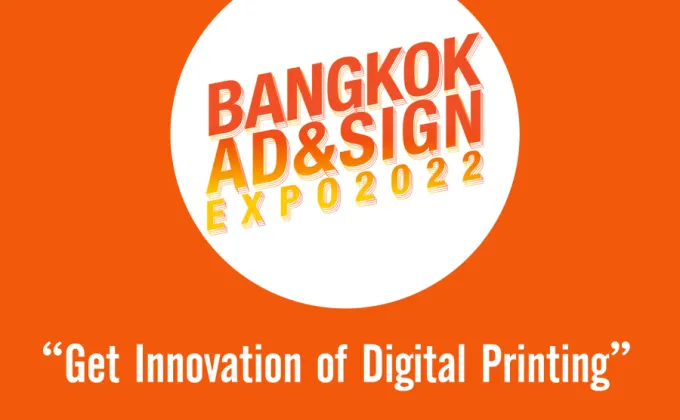 BANGKOK AD & SIGN EXPO 2022
